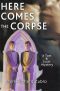 [Tom Mason and Scott Carpenter 09] • Here Comes the Corpse